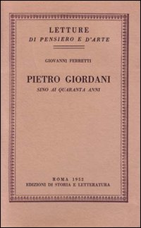 Imagen del vendedor de Pietro Giordani sino ai quaranta anni. a la venta por FIRENZELIBRI SRL