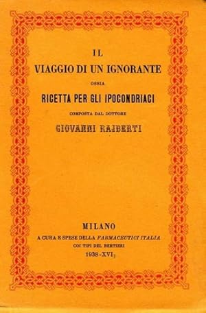 Seller image for Il Viaggio di un ignorante ossia ricetta per gli ipocondriaci. for sale by FIRENZELIBRI SRL