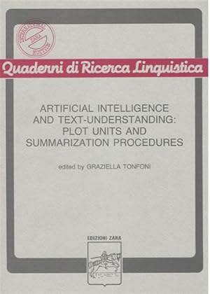 Bild des Verk�ufers f�r Artificial intelligence and Text-understanding:Plot units and summarizzation procedures. zum Verkauf von FIRENZELIBRI SRL