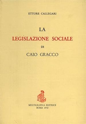 Bild des Verkufers fr La legislazione sociale di Caio Gracco. zum Verkauf von FIRENZELIBRI SRL