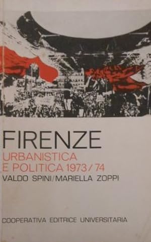 Bild des Verkufers fr Firenze. Urbanistica e politica 1973/74. zum Verkauf von FIRENZELIBRI SRL
