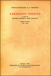 Seller image for Carteggio inedito. Vol.I: 1825-1834. for sale by FIRENZELIBRI SRL