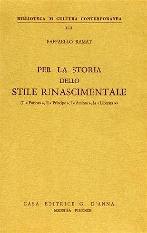 Bild des Verkufers fr Per la storia dello stile rinascimentale. (Il Furioso, il Principe, l'Aminta, la Liberata). zum Verkauf von FIRENZELIBRI SRL