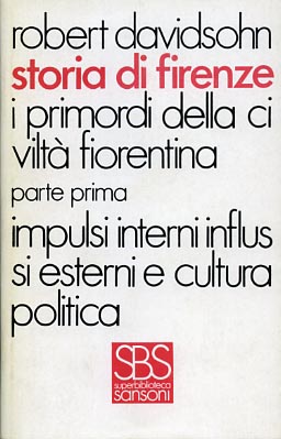 Bild des Verkufers fr Storia di Firenze/5. Vol.IV: I primordi della civilt fiorentina. Parte I: Impulsi interni, influssi esterni e cultura politica. zum Verkauf von FIRENZELIBRI SRL