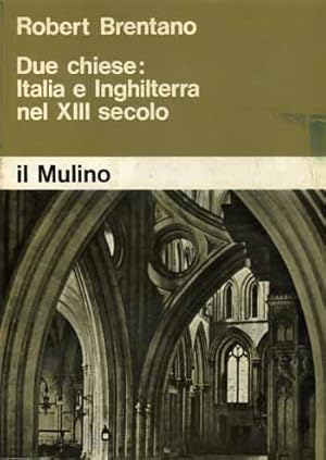 Bild des Verkufers fr Due Chiese: Italia e Inghilterra nel XIII secolo. zum Verkauf von FIRENZELIBRI SRL