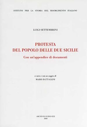 Bild des Verkufers fr La protesta del popolo delle due Sicilie. Con un'appendice di documenti. zum Verkauf von FIRENZELIBRI SRL