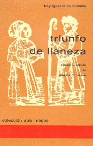 TRIUNFO DE LLANEZA. COMEDIA INEDITA DEL SIGLO XVI