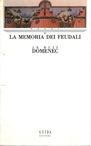 Imagen del vendedor de La memoria dei feudali. a la venta por FIRENZELIBRI SRL