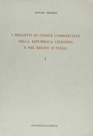 Seller image for I progetti di codice commerciale nella Repubblica Cisalpina e nel Regno d'Italia. for sale by FIRENZELIBRI SRL
