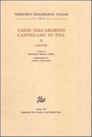 Imagen del vendedor de Carte dell'Archivio Capitolare di Pisa. Vol.III: 1076-1100. a la venta por FIRENZELIBRI SRL