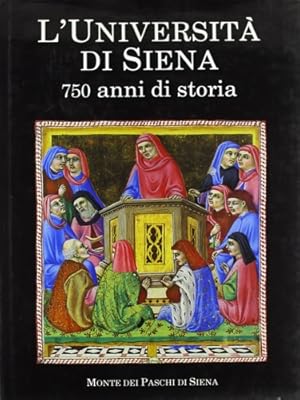 Bild des Verkufers fr L'Universit di Siena. 750 anni di storia. zum Verkauf von FIRENZELIBRI SRL