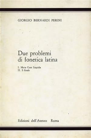 Seller image for Due problemi di fonetica latina. I. Muta Cum Liquida. II. S Finale. for sale by FIRENZELIBRI SRL