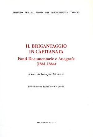 Imagen del vendedor de Il brigantaggio in Capitanata. Fonti documentarie e anagrafe 1861-1864. a la venta por FIRENZELIBRI SRL