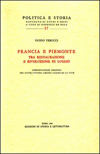 Seller image for Francia e Piemonte tra Restaurazione e Rivoluzione di Luglio. for sale by FIRENZELIBRI SRL