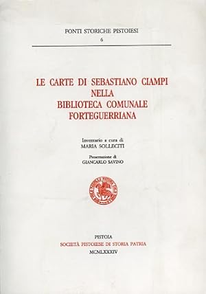 Imagen del vendedor de Le carte di Sebastiano Ciampi nella Biblioteca Comunale Forteguerriana di Pistoia. a la venta por FIRENZELIBRI SRL