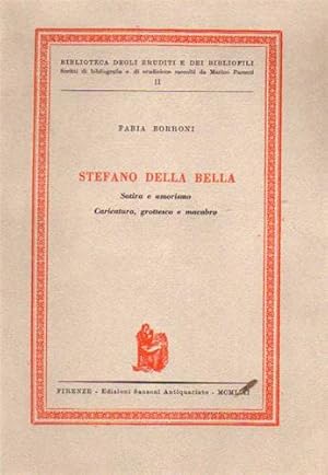 Imagen del vendedor de Stefano della Bella. Satira e umorismo, caricatura, grottesco e macabro. a la venta por FIRENZELIBRI SRL