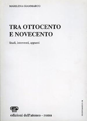 Imagen del vendedor de Tra Ottocento e Novecento. Studi, interventi, appunti. a la venta por FIRENZELIBRI SRL