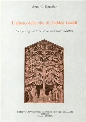 Immagine del venditore per L'Albero della vita di Taddeo Gaddi. L'esegesi geometrica di un'immagine didattica. venduto da FIRENZELIBRI SRL