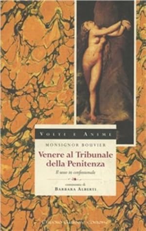 Imagen del vendedor de Venere al Tribunale della Penitenza. Il sesso in confessionale. a la venta por FIRENZELIBRI SRL