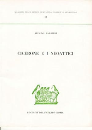 Image du vendeur pour Cicerone e i Neoattici. mis en vente par FIRENZELIBRI SRL
