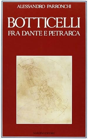 Seller image for Botticelli fra Dante e Petrarca. for sale by FIRENZELIBRI SRL