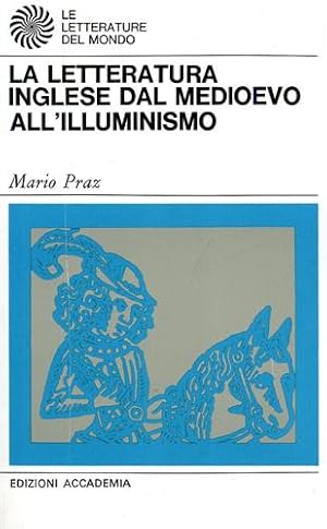 Bild des Verkufers fr La letteratura inglese. Dal Medioevo all'Illuminismo. zum Verkauf von FIRENZELIBRI SRL