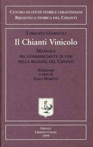 Imagen del vendedor de Il Chianti vinicolo. Manuale pel commerciante di vini nella regione del Chianti. a la venta por FIRENZELIBRI SRL