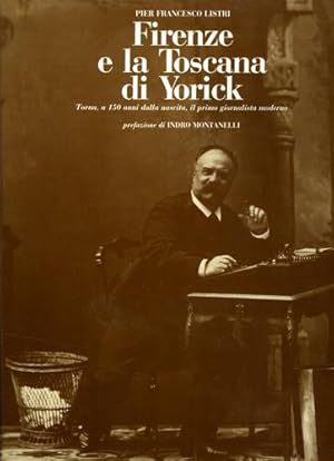 Bild des Verkufers fr Firenze e la Toscana di Yorick. Torna, a 150 anni dalla nascita, il primo giornalista moderno. zum Verkauf von FIRENZELIBRI SRL