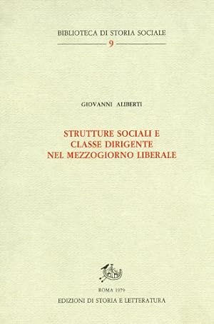 Seller image for Strutture sociali e classe dirigente nel Mezzogiorno liberale. for sale by FIRENZELIBRI SRL