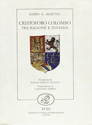 Bild des Verkufers fr Cristoforo Colombo tra ragione e fantasia. zum Verkauf von FIRENZELIBRI SRL