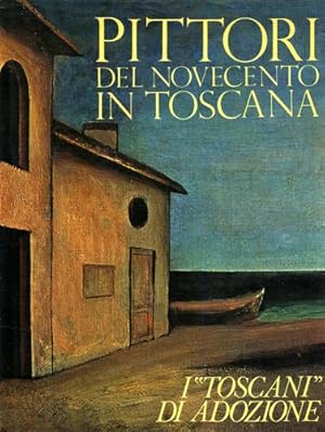 Bild des Verkufers fr Pittori del Novecento in Toscana. I Toscani di adozione. zum Verkauf von FIRENZELIBRI SRL