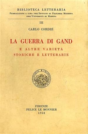 Bild des Verkufers fr La guerra di Gand e altre variet storiche e letterarie. zum Verkauf von FIRENZELIBRI SRL