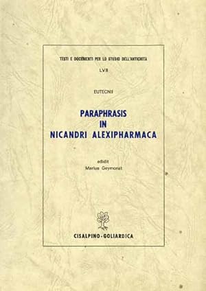 Seller image for Eutecnii paraphrasis in Nicandri Alexipharmaca. for sale by FIRENZELIBRI SRL
