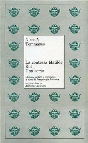 Seller image for La contessa Matilde- Rut- Una serva. for sale by FIRENZELIBRI SRL