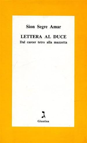 Seller image for Lettera al Duce. Dal carcer tetro alla mazzetta. for sale by FIRENZELIBRI SRL