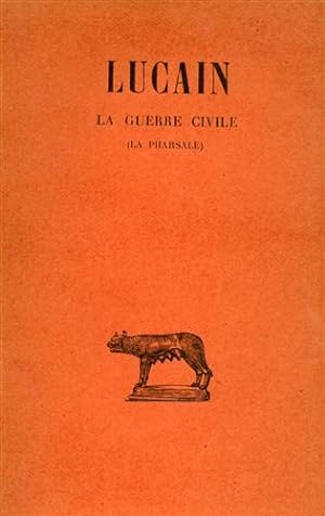 Bild des Verkufers fr La Guerre Civile (La Pharsale). Tome II: Livres VI-X. zum Verkauf von FIRENZELIBRI SRL
