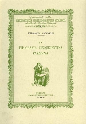 Immagine del venditore per La tipografia cinquecentina italiana. venduto da FIRENZELIBRI SRL