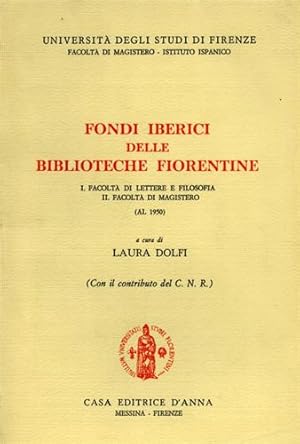 Immagine del venditore per Fondi Iberici delle Biblioteche Fiorentine. Facolt di Lettere e Filosofia Facolt di Magistero (al 1950). venduto da FIRENZELIBRI SRL