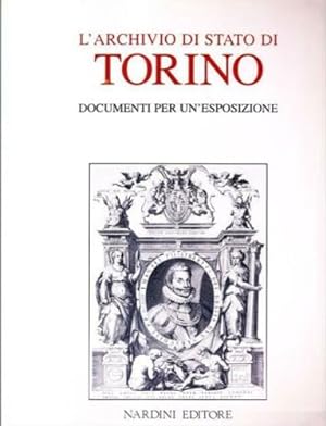 Bild des Verkufers fr L'Archivio di Stato di Torino. Documenti per un'esposizione. zum Verkauf von FIRENZELIBRI SRL