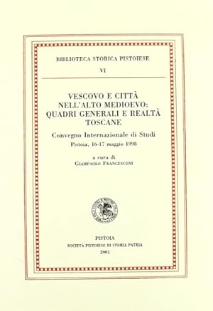 Seller image for Vescovo e citt nell'Alto Medioevo: quadri generali e realt toscane. for sale by FIRENZELIBRI SRL