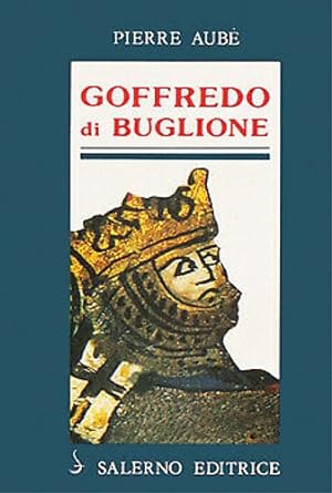 Image du vendeur pour Goffredo di Buglione. mis en vente par FIRENZELIBRI SRL