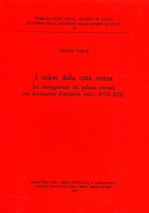 Imagen del vendedor de I colori della citt� eterna. Le tinteggiature dei palazzi romani nei documenti d'archivio. secc.XVII-XIX. a la venta por FIRENZELIBRI SRL