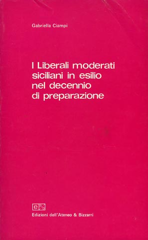 Bild des Verkufers fr I liberali moderati siciliani in esilio nel decennio di preparazione. zum Verkauf von FIRENZELIBRI SRL