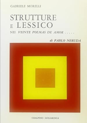 Seller image for Strutture e lessico nei Veinte poemas de amor. di Pablo Neruda. for sale by FIRENZELIBRI SRL