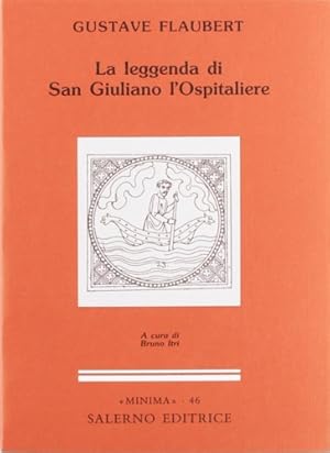 Seller image for La leggenda di San Giuliano l'Ospitaliere. for sale by FIRENZELIBRI SRL