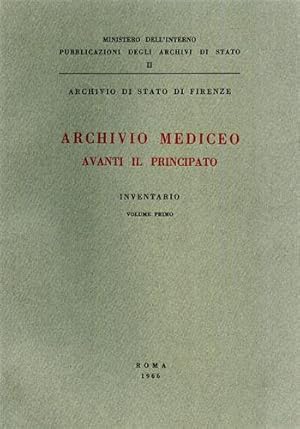 Bild des Verkufers fr Archivio Mediceo avanti il Principato. Inventario. Vol.I. zum Verkauf von FIRENZELIBRI SRL