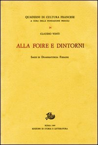 Seller image for Alla foire e dintorni. Saggi di drammaturgia foraine. for sale by FIRENZELIBRI SRL