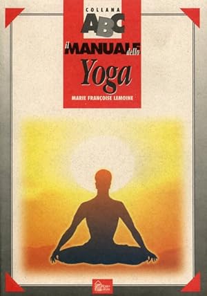 Bild des Verkufers fr Il manuale dello Yoga. zum Verkauf von FIRENZELIBRI SRL