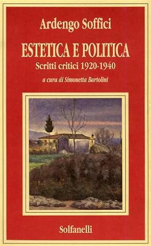 Image du vendeur pour Estetica e politica. Scritti critici 1920-1940. mis en vente par FIRENZELIBRI SRL