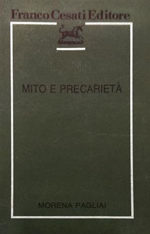 Immagine del venditore per Mito e precarietà. Studi su Pascoli, D'Annunzio, Rosso di San Secondo, Malaparte, Diddi. venduto da FIRENZELIBRI SRL